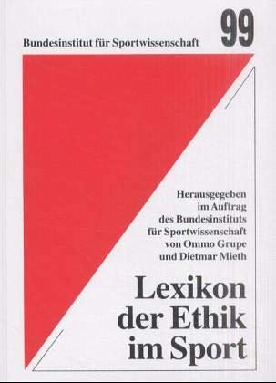 Lexikon der Ethik im Sport. (9783778089910) by HÃ¼benthal, Christoph; Grupe, Ommo; Mieth, Dietmar