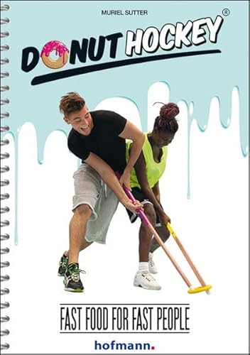 Beispielbild fr Donut Hockey: FAST FOOD FOR FAST PEOPLE zum Verkauf von medimops