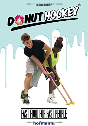 Stock image for Donut Hockey: FAST FOOD FOR FAST PEOPLE for sale by medimops