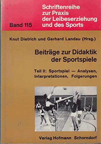 Stock image for Beitrge zur Didaktik der Sportspiele, Teil II: Sportspiel - Analysen, Interpretationen for sale by medimops