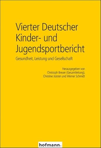 9783778091807: Vierter Deutscher Kinder- und Jugendsportbericht: Gesundheit, Leistung und Gesellschaft