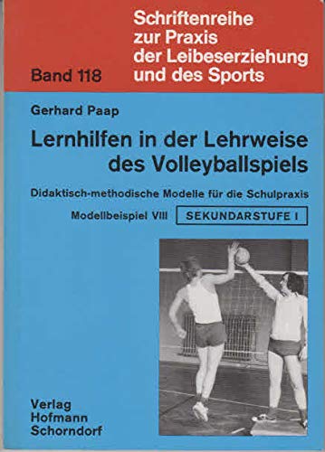 Schriftenreihe zur Praxis der Leibeserziehung und des Sports. Band 118. Lernhilfen in der Lehrwei...