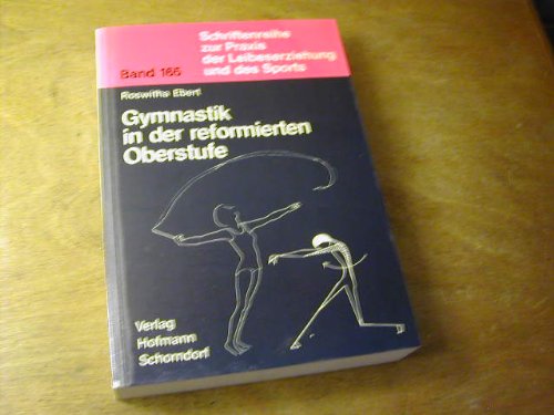 Imagen de archivo de Theorie und Praxis des Sportunterrichts in der Sekundarstufe II / Gymnastik in der reformierten Oberstufe: (Semestermodelle) Jazzgymnastik - . Praxis der Leibeserziehung und des Sports) a la venta por Versandantiquariat Felix Mcke