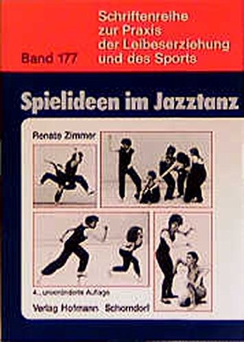 9783778097731: Spielideen im Jazztanz: Pdagogische Aspekte und praktische Anregungen zur Frderung von Kreativitt und Krpererfahrung