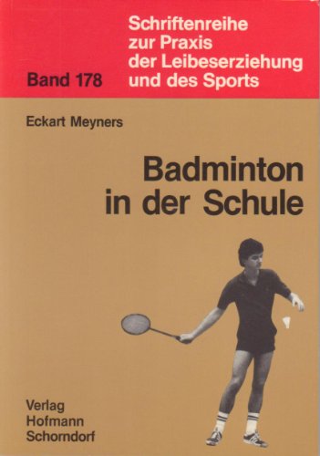 Beispielbild fr Badminton in der Schule - Band 178 zum Verkauf von Antiquariat Hans Wger
