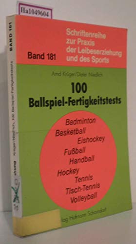 100 Ballspiel-Fertigkeitstests - Krüger, Arnd und Dieter Niedlich