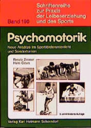 Psychomotorik - Neue Ansätze im Sportförderunterricht und Sonderturnen, - Zimmer, Renate,