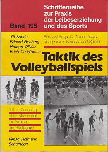 Imagen de archivo de Taktik des Volleyballspiels Coaching einer Mannschaft in Training und Wettkampf a la venta por Buchpark