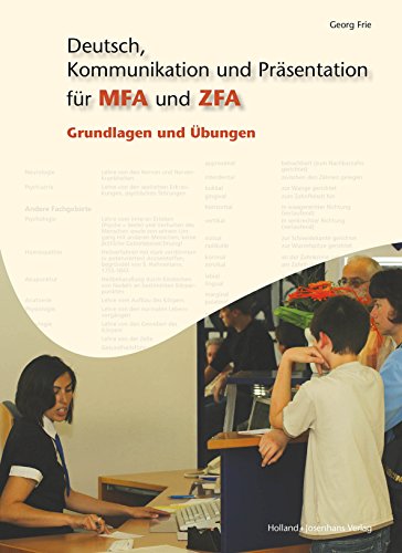 Deutsch, Kommunikation und Präsentation für MFA und ZFA: Grundlagen und Übungen - Frie, Georg