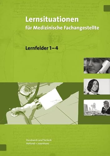 Lernsituationen für Medizinische Fachangestellte Lernfelder 1-4 - Christa Dr. Feuchte, Diether Dr. Kersch, Angelika Mayer, Winfried Dr. Stollmaier