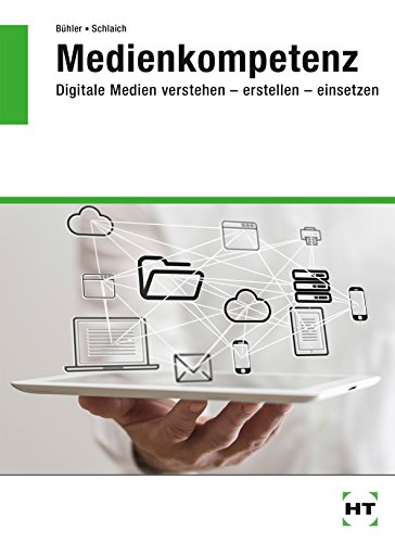 Stock image for Medienkompetenz Digitale Medien verstehen erstellen einsetzen for sale by Ammareal