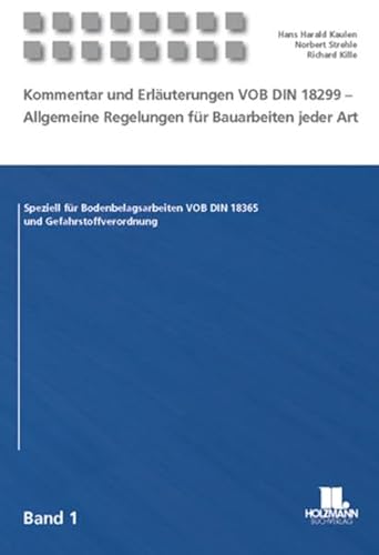 Beispielbild fr Kommentar und Erluterungen VOB DIN 18299 -Allgemeine Regelungen fr Bauarbeiten jeder Art: Speziell fr Bodenbelagsarbeiten VOB DIN 18365 und Gefahrstoffverordnungen zum Verkauf von medimops