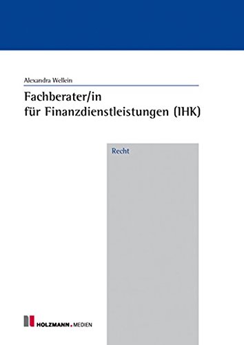 9783778307731: Wellein, A: Fachberater/in f.Finanzdienstleistungen (IHK) Re