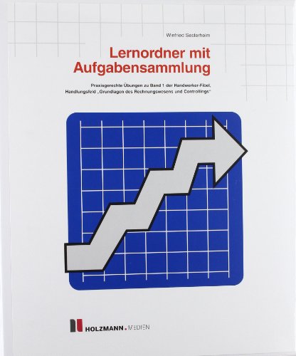 Beispielbild fr Lernordner mit Aufgabensammlung: Praxisgerechte bungen zu Band 1 der Handwerker-Fibel, Handlungsfeld Grundlagen des Rechnungswesens und Controllings zum Verkauf von medimops