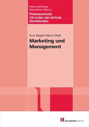 Stock image for Marketing und Management: Fhrungswissen fr kleine und mittlere Unternehmen for sale by medimops
