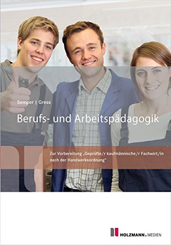 Stock image for Berufs- und Arbeitspdagogik: Zur Vorbereitung "Geprfte/r Kaufmnnischer Fachwirt/in nach der Handwerksordnung for sale by medimops