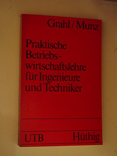 Imagen de archivo de Praktische Betriebswirtschaftslehre fr Ingenieure und Techniker. a la venta por Bernhard Kiewel Rare Books