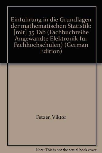 Beispielbild fr Einfhrung in die Grundlagen der mathematischen Statistik. zum Verkauf von medimops