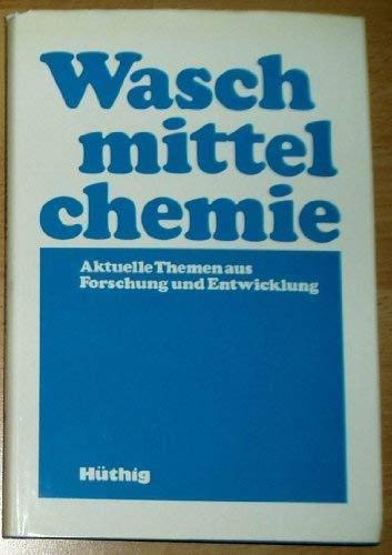 Imagen de archivo de Waschmittelchemie: Aktuelle Themen aus Forschung und Entwicklung. Herausgegeben von der Henkel & Cie GmbH a la venta por Bernhard Kiewel Rare Books