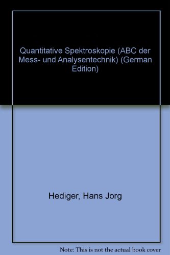Quantitative Spektroskopie. (=ABC der Mess- und Analysentechnik)