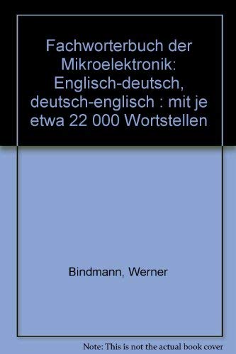 Beispielbild fr Fachwo rterbuch der Mikroelektronik: Englisch-deutsch, deutsch-englisch : mit je etwa 22 000 Wortstellen (German Edition) zum Verkauf von dsmbooks