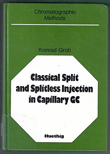 Imagen de archivo de Classical Split and Splittless Injection in Capillary Gas Chromatography a la venta por medimops