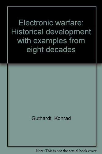 Beispielbild fr Electronic warfare: Historical development with examples from eight decades zum Verkauf von dsmbooks