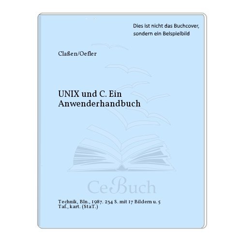 9783778518373: UNIX und C. Ein Anwenderhandbuch