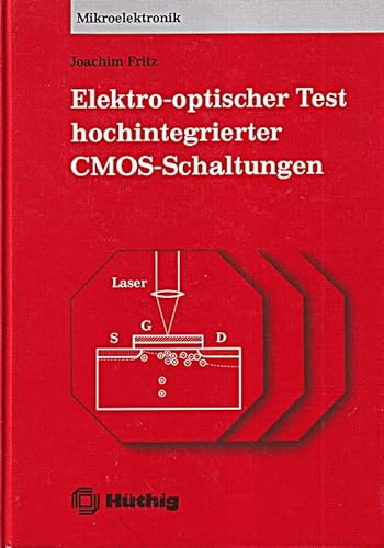 Beispielbild fr Elektro-optischer Test hochintegrierter CMOS- Schaltungen zum Verkauf von medimops