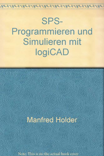 9783778520383: SPS - Programmieren und Simulieren mit LogiCAD