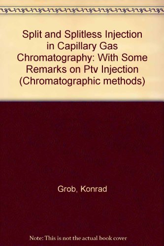 Imagen de archivo de Split and splitless injection in capillary gas chromatography: With some remarks on PTV injection (Chromatographic methods) a la venta por Phatpocket Limited