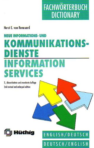9783778521779: Dictionary of Information Services and Technology: Fachwoerterbuch Neue Informations- Und Kommunikationsdienste: English - German/German - English