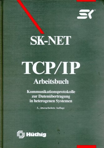 Imagen de archivo de TCP-IP-Arbeitsbuch - Kommunikationsprotokolle zur Datenbertragung in heterogenen Systemen. a la venta por Versandantiquariat Kerzemichel