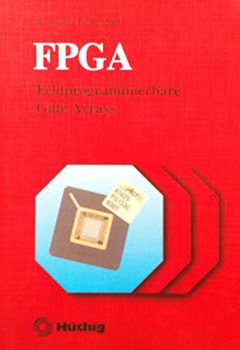 9783778523599: FPGA, Feldprogrammierbare Gate Arrays