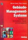 Stock image for Gebude-Management-Systeme. : Koordination von Kommunikations-, Hausleit- und Sicherungstechnik. for sale by Buchpark