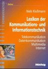 Beispielbild fr Lexikon der Kommunikations- und Informationstechnik. Telekommunikation, Datenkommunikation, Multimedia, Internet (German Edition) zum Verkauf von Zubal-Books, Since 1961