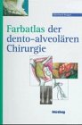Stock image for Farbatlas der dento-alvedren Chirurgie for sale by medimops