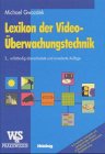Lexikon der Video-UÌˆberwachungstechnik: FuÌˆr Planung, Beratung und Installation (W & S Praxiswissen) (German Edition) (9783778527665) by Gwozdek, Michael