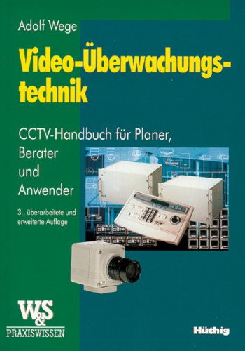 Stock image for Video-berwachungstechnik. CCTV-Handbuch fr Planer, Berater und Anwender for sale by medimops