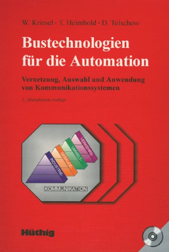 Beispielbild fr Bustechnologien fr die Automation : Vernetzung, Auswahl und Anwendung von Kommunikationssystemen zum Verkauf von Buchpark