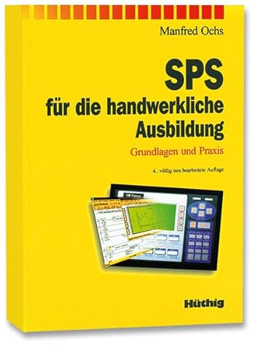 SPS für handwerkliche Ausbildung. Grundlagen und Praxis - Ochs Manfred