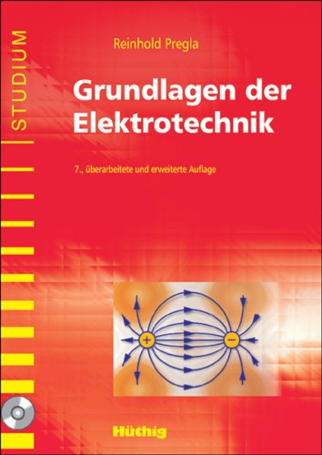 Grundlagen der Elektrotechnik - Reinhold Pregla