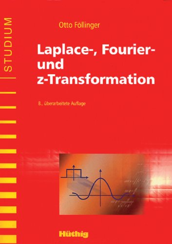 Laplace-, Fourier- und z-Transformation - Föllinger, Otto