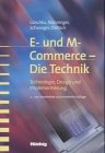 Beispielbild fr Electronic Commerce - Die Technik: Technologie, Design und Implementierung zum Verkauf von getbooks GmbH