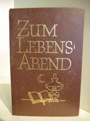 Imagen de archivo de Zum Lebensabend. a la venta por Versandantiquariat  Rainer Wlfel