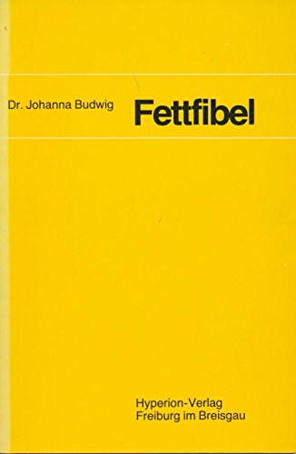 Stock image for Fettfibel - Dr.Johanna Budwig for sale by bemeX