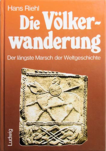 Die Völkerwanderung Der längste Marsch der Weltgeschichte Einband mit kleineren Gebrauchspuren; s...