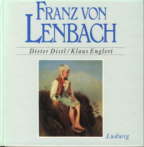 9783778720806: Franz von Lenbach: Unbekanntes und Unverffentlichtes