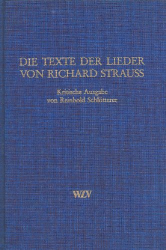 Stock image for Die Texte der Lieder von Richard Strauss (Vero ffentlichungen der Richard-Strauss-Gesellschaft, Mu nchen) (German Edition) for sale by HPB-Red
