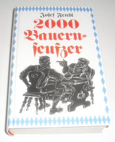Beispielbild fr Zweitausend bayerische Bauernseufzer zum Verkauf von medimops